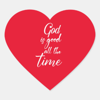 god is good all the time heart sticker