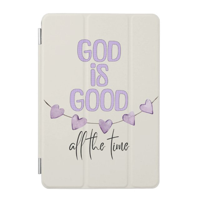God Is Good All the Time iPad Mini Cover (Front)