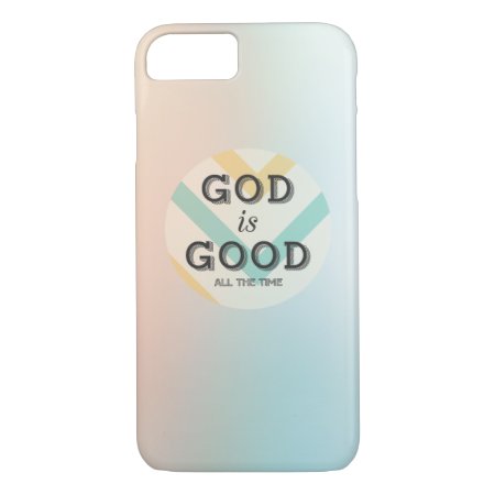 God Is Good All The Time Iphone Case