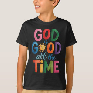 God Is Good All The Time Jesus Christ Christian Gi T-Shirt