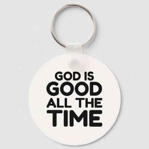 GOD IS GOOD ALL THE TIME KEYCHAIN
