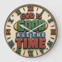 God Is Good All the Time