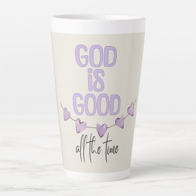 God Is Good All the Time Latte Mug (Front)