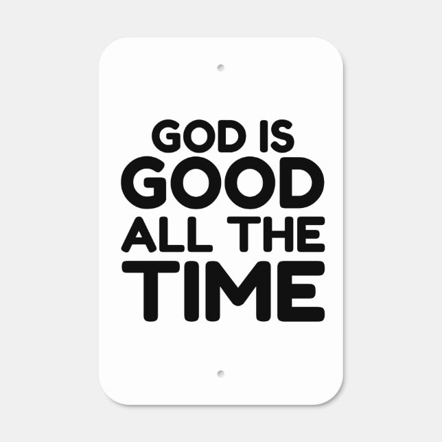 GOD IS GOOD ALL THE TIME METAL SIGN (Front)
