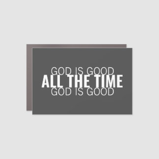 God is Good All the Time Modern Christian Car Magnet
