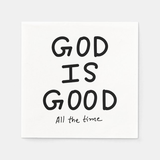 God is good all the time napkins (Front)