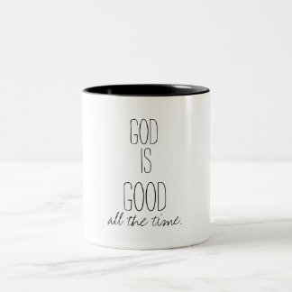God is Good all the Time Quote Two-Tone Coffee Mug