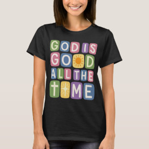 God is good All the time Retro faith T-Shirt