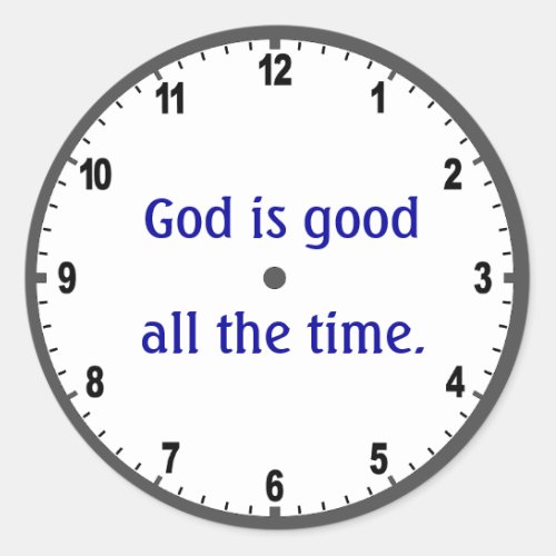 God is good all the time stickers