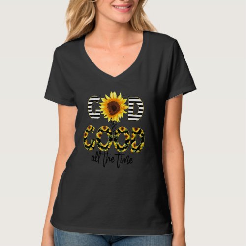 God Is Good All The Time Sunflower Christian Sayin T_Shirt