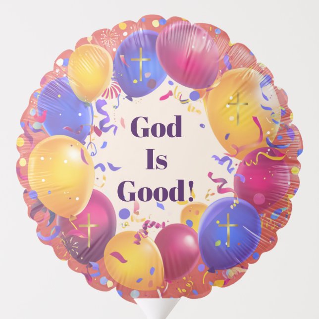 God Is Good Christian Party Balloon (Back)