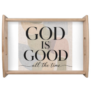 GOD IS GOOD Christian Serving Tray