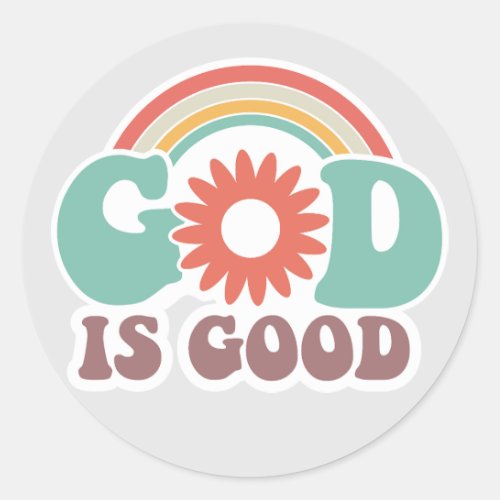 God is Good Classic Round Sticker