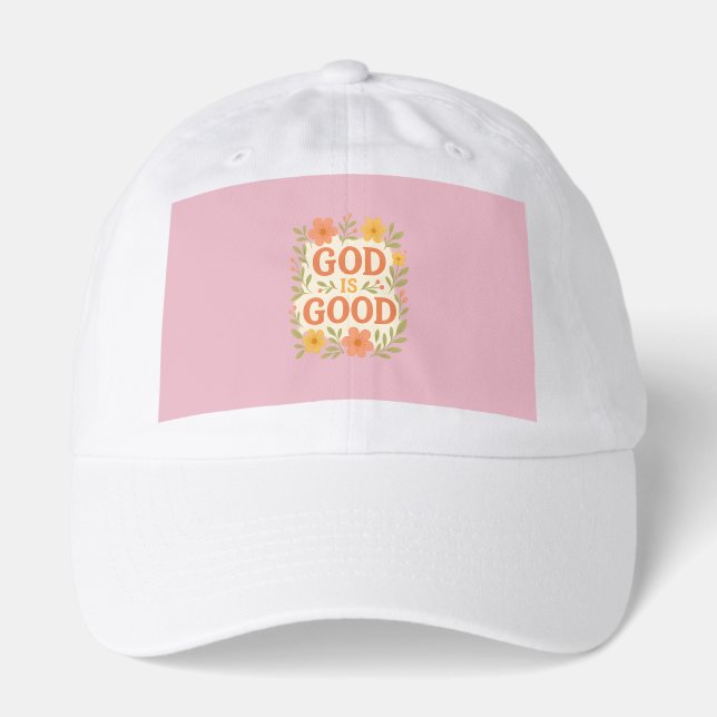 God Is Good Floral Christian Faith Quote Hat (Front)