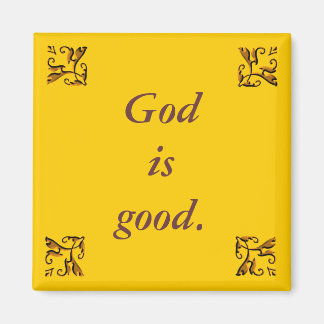 God is Good - Magnet