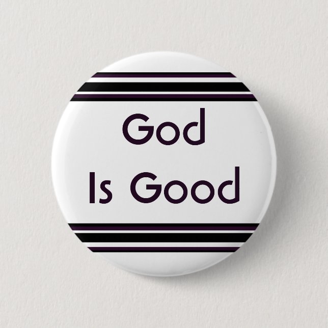 God is Good Pinback Button (Front)