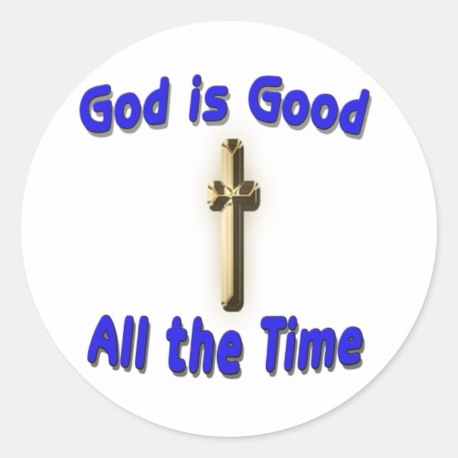 God is Good Sticker. Classic Round Sticker (Front)
