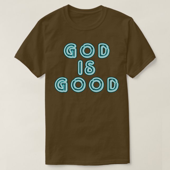 God Is Good T-Shirt (Design Front)