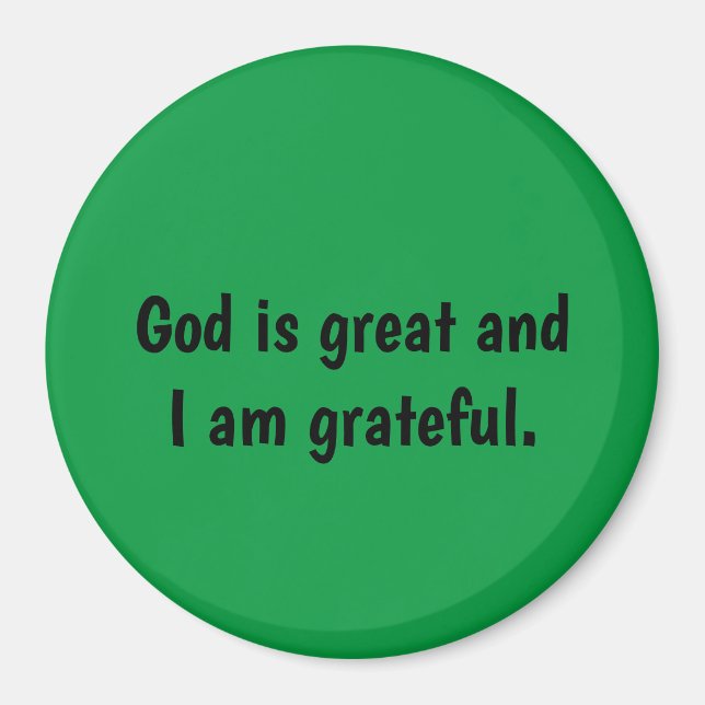 God is great and I am grateful - green Magnet  (Front)