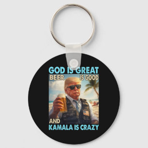 God Is Great Beer Is Good And Kamala Are Crazy Fun Keychain