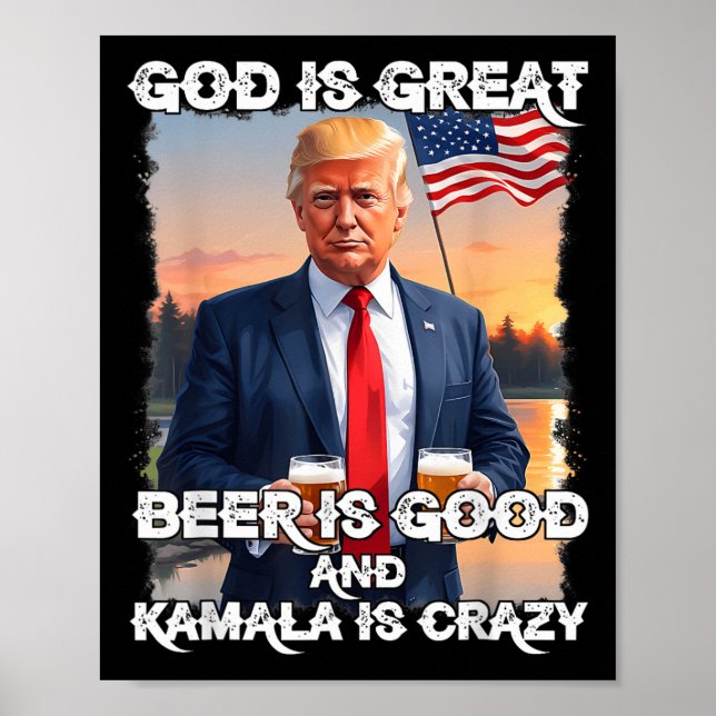 God Is Great Beer Is Good And Kamala Are Crazy Fun Poster (Front)