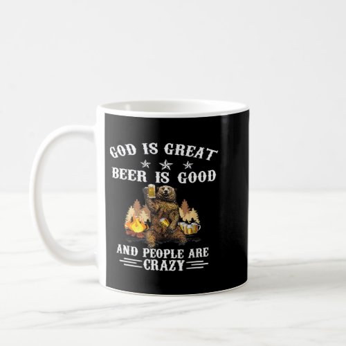 God Is Great Beer Is Good And People Are Crazy Bee Coffee Mug