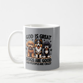 God Is Great Dogs Are Good People Are Crazy Retro Coffee Mug