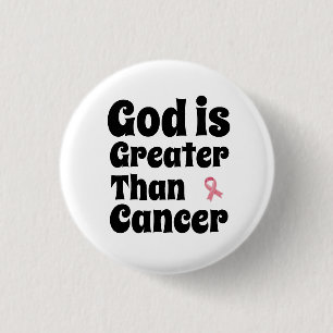 God is Greater than Cancer - Inspirational Faith Button
