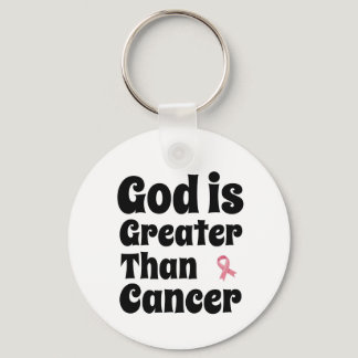 God is Greater than Cancer - Inspirational Faith  Keychain