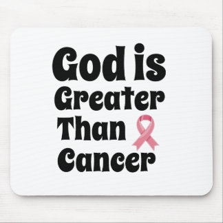 God is Greater than Cancer - Inspirational Faith  Mouse Pad