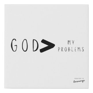 God Is Greater Than My Problems Canvas Art