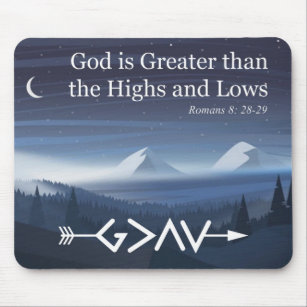 God is Greater than the Highs and Lows Mousepad
