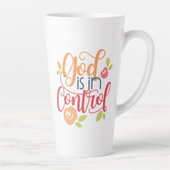 God Is In Control Christian Christianity Faith Latte Mug by Christian_Soldier at Zazzle