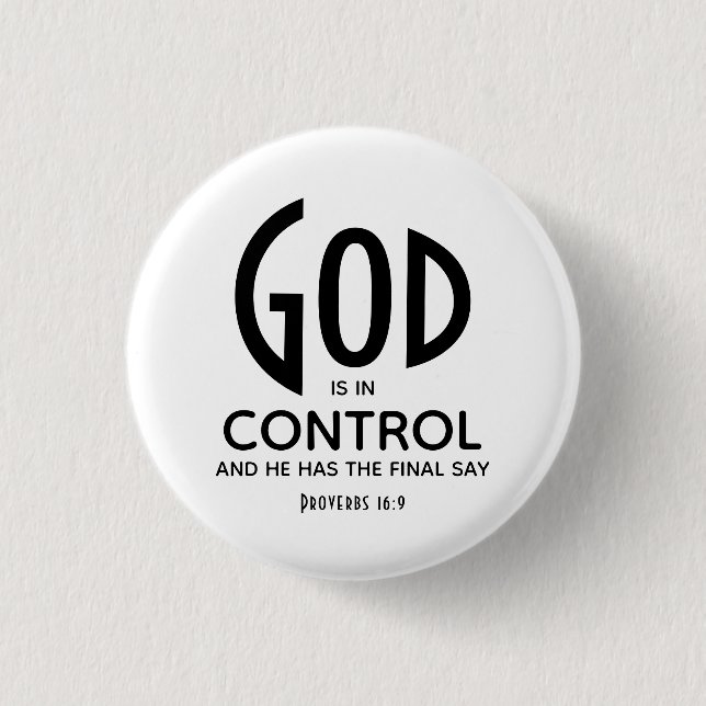 GOD IS IN CONTROL Inspirational Christian Button (Front)