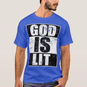 God Is Lit Cool Christian Funny Gift Men T-Shirt
