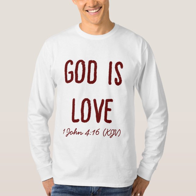 GOD Is Love - Bible Verse - Valentine's Day  T-Shirt (Front)