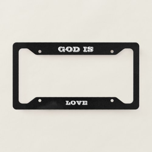 God is Love License Plate Frame