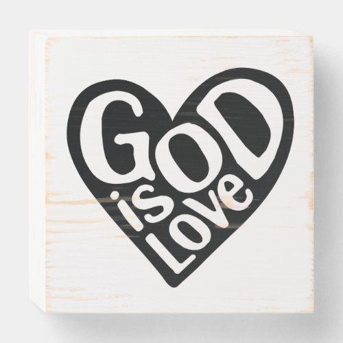 God is Love Like Jesus Quotes God Art Love Art Quo Wooden Box Sign