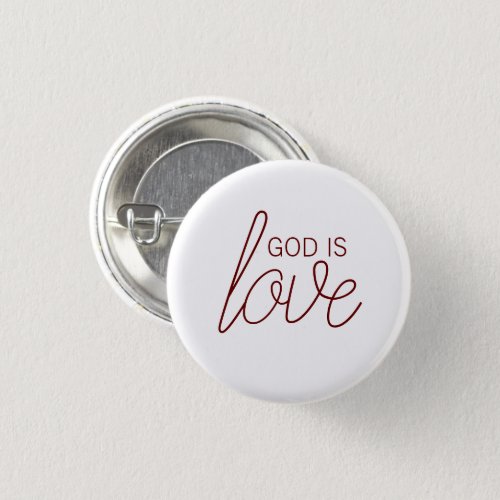 God Is Love Modern Christian Button