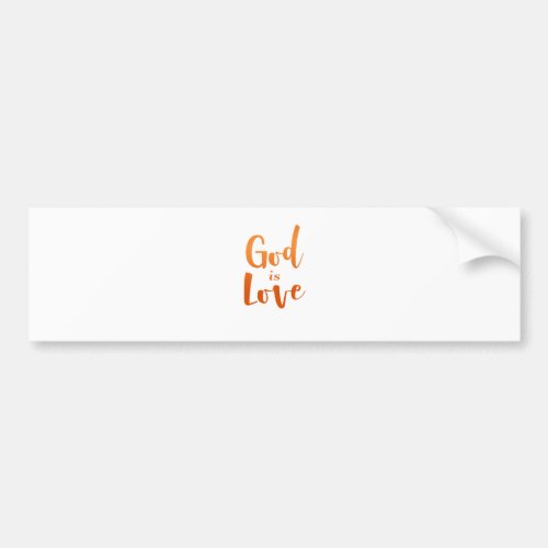 God is Love â Spiritual and Religious Bumper Sticker