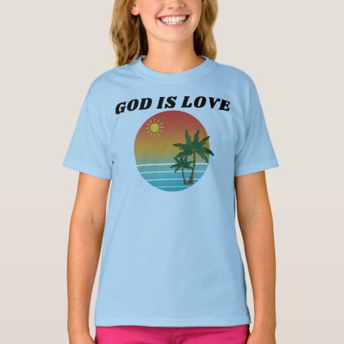 God Is Love  T_Shirt