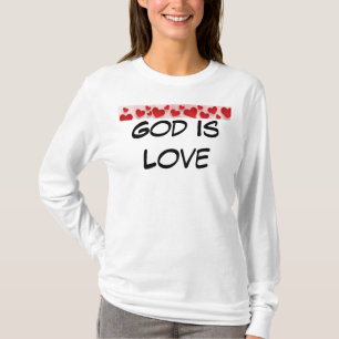God is Love  T-Shirt