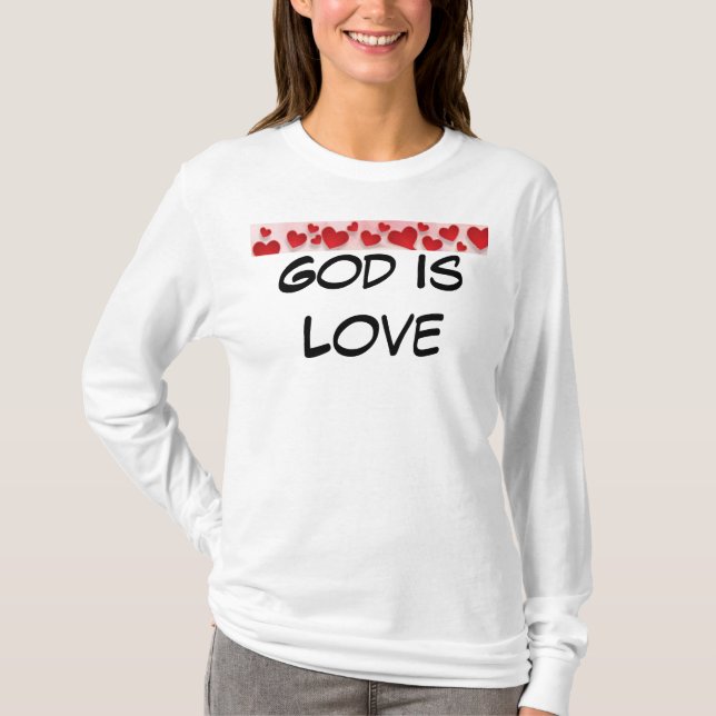 God is Love  T-Shirt (Front)