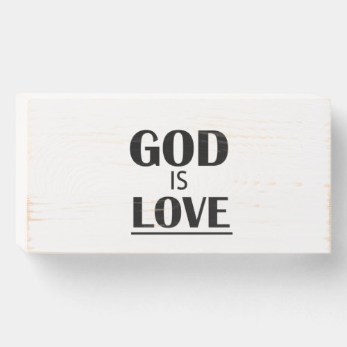 GOD IS Love Wooden Box Sign