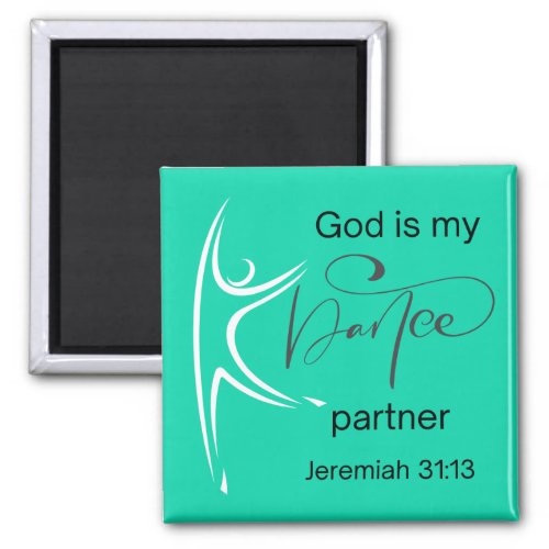 God is My Dance Partner _ green 2x2 magnet