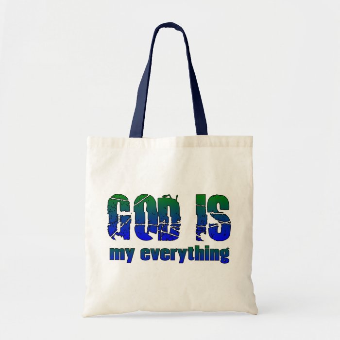 God is my everything Christian saying Tote Bags