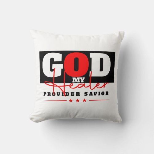 God is my Healer Provider  Savior Throw Pillow