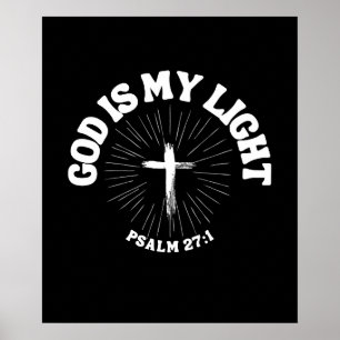 God is My Light – Psalm 27:1 Poster