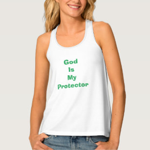 God Is My Protector - Psalm 91:2 - Green Tank Top