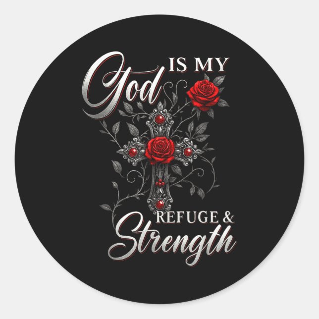 God Is My Refuge And Strength Rose Cross Faith  Classic Round Sticker (Front)